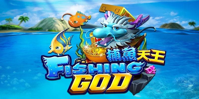 Trò chơi Fishing God có gì thú vị?